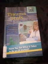 Trauma Shift : Have You Got What It Takes to Be an ER Nurse? Libr - £5.43 GBP