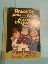Raggedy Ann and Andy and the Nice Fat Policeman (1942, Hardcover) - £14.84 GBP