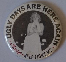 Vintage 60&#39;s Marilyn Monroe Ugly Days Are Here Again Help Fight Ms Button - £40.59 GBP