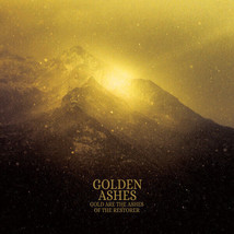 Golden Ashes - Gold Are The Ashes Of The Restorer (Yellow Vinyl LP 2019, Ltd Ed) - $28.28