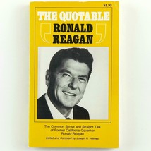 The Quotable Ronald Reagan Joseph R. Holmes 1975 President California Governor