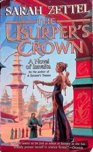 The Usurper&#39;s Crown (Isavalta #2) by Sarah Zettel / 2004 Tor Fantasy - £0.88 GBP