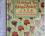 Holidays in Cross Stitch, 1990: The Vanessa Ann Collection (VANESSA ANN&#39;... - $2.93