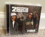 Fire by 2 Much (CD, Feb-2007, Music World Entertainment) - $9.49
