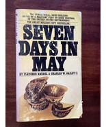 SEVEN DAYS IN MAY - Knebel &amp; Bailey - THRILLER - US ARMED FORCES COUP VS... - £15.65 GBP