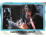 1980 Topps Star Wars ESB #197 Han&#39;s Torment Han Solo Harrison Ford - £0.69 GBP
