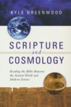Scripture and Cosmology: Reading the Bible.. Ancient World and Modern Sc... - £21.10 GBP