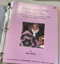 Strip Quilting Projects 1 - 8 By Kaye Wood Plus Extras In Binder *Excellent * - $34.65