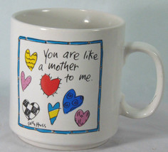 &quot;You Are Like A Mother To Me&quot; Mug Coffee Cup Applause 1993 Sally Huss Design - £10.83 GBP
