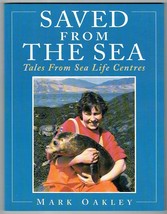 Saved from the Sea: Tales from Sea Life Centres (Animals),Mark Oakley.New Book. - £7.12 GBP