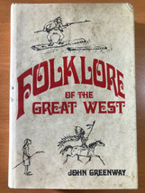 Folklore Of The Great West By John Greenway - First Edition Vintage Hardcover - £35.35 GBP