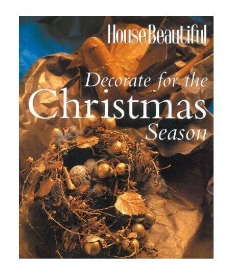 House Beautiful Decorate for the Christmas Season Paperback 2003 - $1.99