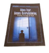When Fear Seems Overwhelming Finding Courage &amp; Hope 2003 Booklet Christi... - £6.71 GBP