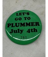 Vintage Pin 2 1/4” PINBACK BUTTON 1970s July 4th Let’s Go To Plummer MN ... - £11.78 GBP