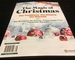 Meredith Magazine The Magic of Christmas: The Traditions, The History,Th... - £8.65 GBP