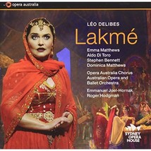 Delibes: Lakme (Sydney Opera House) (Emma Matthews; Aldo Di Toro; Stephen Bennet - £22.34 GBP