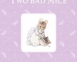 The Tale of Two Bad Mice (Peter Rabbit) Potter, Beatrix - $2.93