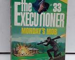 The Executioner #33: Monday&#39;s Mob Don. Pendleton - $3.90
