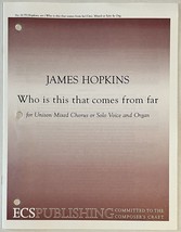 Who Is This That Comes From Far James Hopkins Mixed Chorus Solo Voice an... - £5.55 GBP