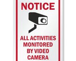 10 X 7 Inch Notice - All Activities Monitored By Video Camera Metal Sign... - $21.99