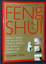 The Complete Illustrated Guide to Feng Shui [Jan 01, 1999] Too, Lillian - £26.28 GBP