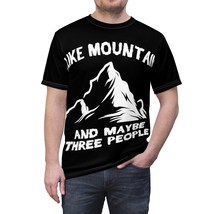 Unisex Mountain Lovers Humor T-Shirt, &quot;I Like Mountains And Maybe Three ... - £31.64 GBP+