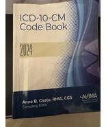 ICD-10-CM Code Book 2024 by Anne B Casto RHIA CCS Codebook - $56.93