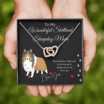 To My Wonderful Shetland Sheepdog Mom Interlocking Hearts Necklace - £55.69 GBP