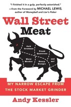 Wall Street Meat: My Narrow Escape from the Stock Market Grinder by Andy Kessler - £7.28 GBP