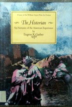 The Historian: Six Fantasies of the American Experience by Eugene K. Garber - £2.68 GBP