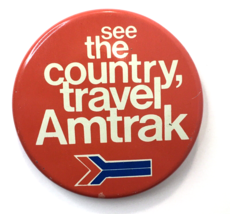 AMTRAK COLLECTOR BUTTON PIN SEE THE COUNTRY Travel Amtrak Train 2.25&quot; - $9.00