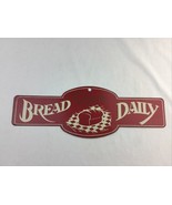 Fresh Bread Baked Daily Metal Wall Sign Red  5”x15” - $40.04 CAD