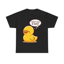 I don&#39;t give a duck funny quote duck attitude Unisex Heavy Cotton Tee humor - $17.17+