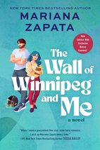 The Wall of Winnipeg and Me: A Novel [Paperback] Zapata, Mariana - £14.78 GBP