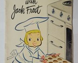 It&#39;s Fun To Cook With Jack Frost Cookbook With Letter - $9.89