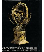 Clockwork Universe: German Clocks and Automata, 1550-1650 Klaus Maurice ... - $19.43 CAD