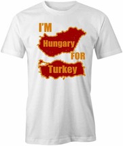 Hungary For Turkey Tee Short-Sleeved Cotton Thanksgiving Holiday S1WS471 - £12.78 GBP+