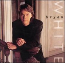 Bryan White [Audio CD] White, Bryan - $0.98