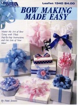 Bow Making Made Easy Leisure Arts Craft Leaflet 1340 by Patti Sowers - £3.57 GBP