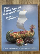 The Fine Art of Garnishing by Jerry Crowley (1982)