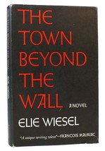 Elie Wiesel The Town Beyond The Wall 1st Edition 1st Printing - £50.90 GBP