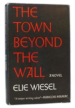 Elie Wiesel The Town Beyond The Wall 1st Edition 1st Printing - £51.80 GBP