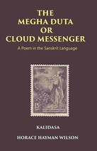 The Megha Duta Or Cloud Messenger: A Poem In The Sanskrit Language, [Hardcover] - £20.56 GBP