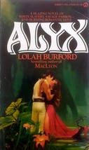 Alyx by Lolah Burford / 1977 Signet Paperback Historical Romance - £2.69 GBP
