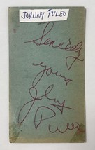 Johnny Puleo (d. 1983) Autographed Vintage 2x4 Signature Card - £23.98 GBP