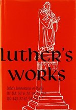 Luther&#39;s Works, Volume 14 (Selected Psalms III) (Luther&#39;s Works (Concordia)) [Ha - £35.97 GBP