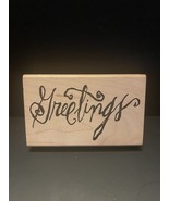 AAW / PrintWorks K1861  &#39;Greetings&#39;  Rubber Stamp 4&quot; by 2 1/2&quot;. - $5.44 CAD