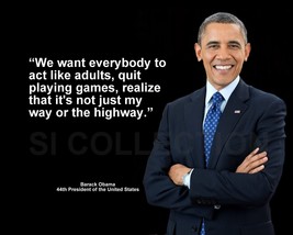 Barack Obama &quot;We Want Everybody To Act Like Adults...&quot; Quote Photo Various Sizes - £3.84 GBP+