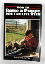 How to Raise a Puppy You Can Live With By Rutherford and Neil Trade Paperback VG - £4.39 GBP