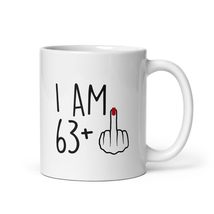 Funny 64 Year Old Gift Coffee Mug, I Am 63 Plus 1 Middle Finger For A 64th Birth - £14.34 GBP+